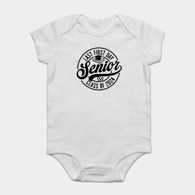 Last first day Senior 2024 ,class of 2024, back to school Baby Bodysuit by Darksavage